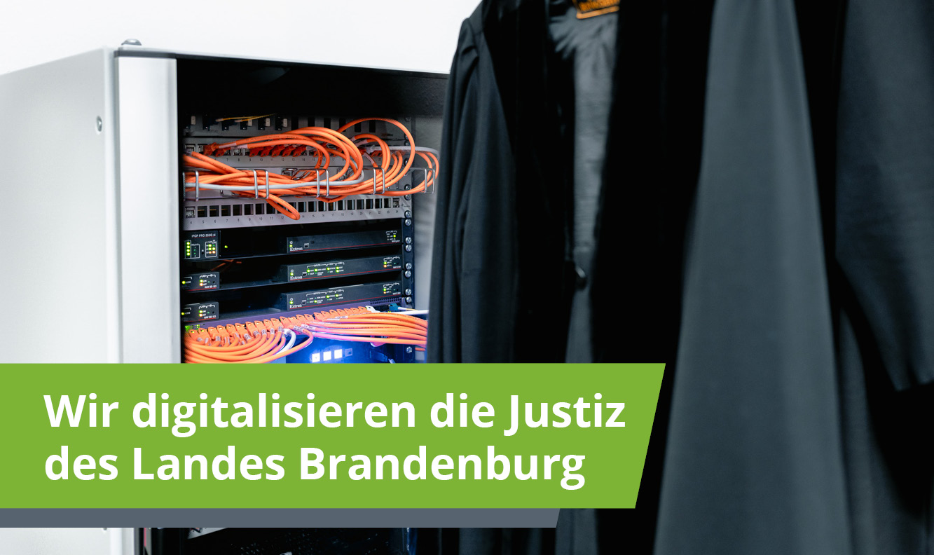 Bild: Wir digitalisieren die Justiz des Landes Brandenburg- Bild zeigt Richterroben vor IT-Umgebung